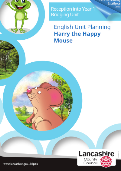 Reception into Year 1 Bridging Unit - Harry the Happy Mouse