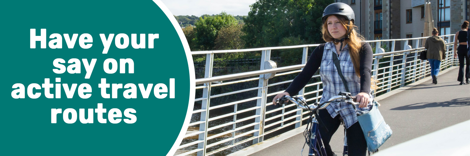 Have your say on active travel routes